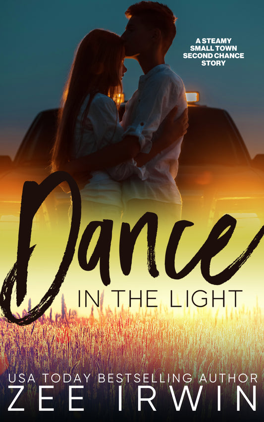 Dance in the Light: A Steamy Small Town Second Chance Romance