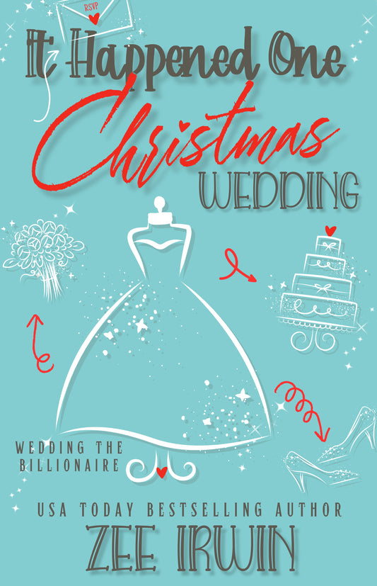 It Happened One Christmas Wedding: Wedding the Billionaire
